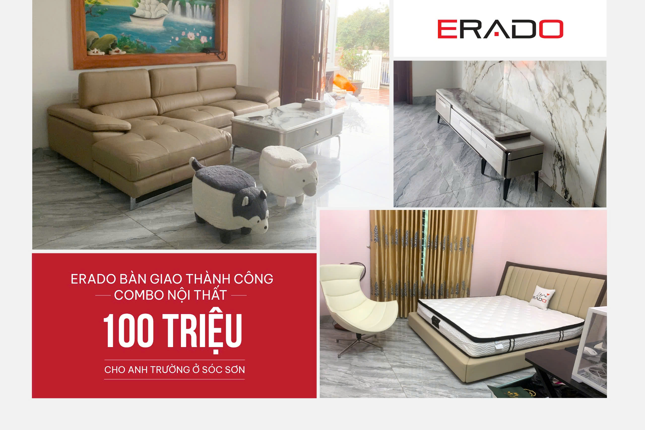 ERADO BÀN GIAO THÀNH CÔNG COMBO NỘI THẤT 100 TRIỆU CHO GIA ĐÌNH ANH TRƯỜNG Ở SÓC SƠN